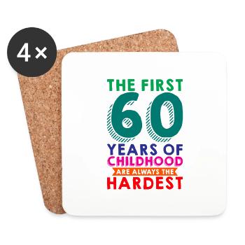 The First 60 Years Of Childhood Are The Hardest 4 - Coasters (set of 4) - white - Front