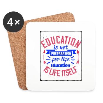 Education Is Not Preparation For Life - Coasters (set of 4) - white - Front