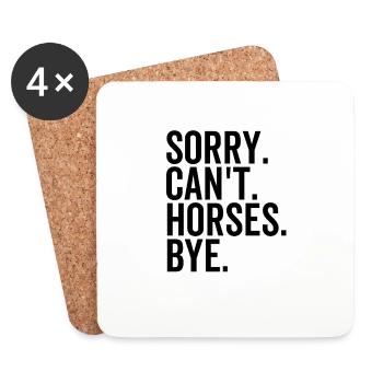 Sorry Can't Horses Bye - Untersetzer (4er-Set) - Weiß - Vorne