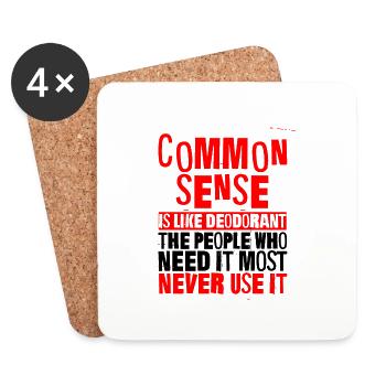 Common Sense Is Like Deodorant 3 - Coasters (set of 4) - white - Front
