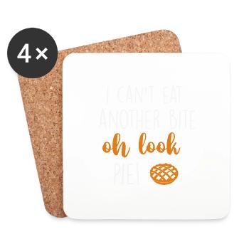 i can't eat another bite oh look pie - Coasters (set of 4) - white - Front