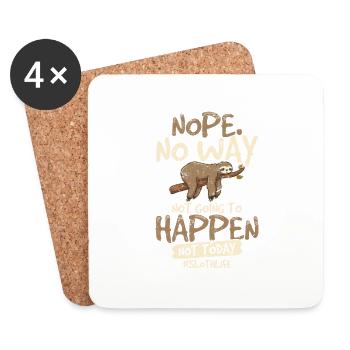 Sloth No Way Not Going to Happen Today Funny Anima - Coasters (set of 4) - white - Front