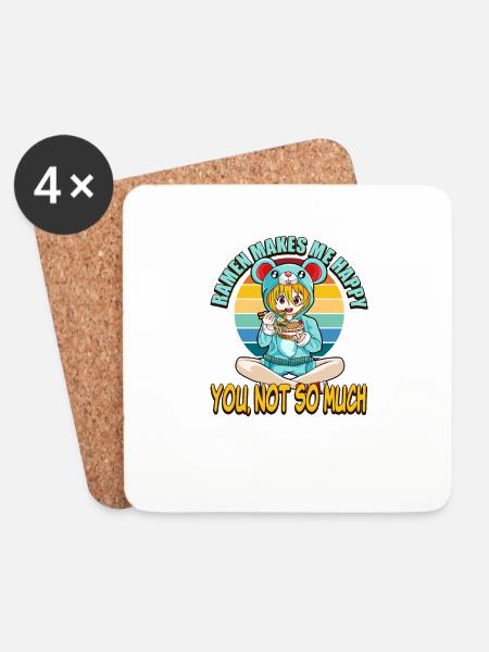Ramen Makes Me Happy You Not So Much - Coasters (set of 4) - white