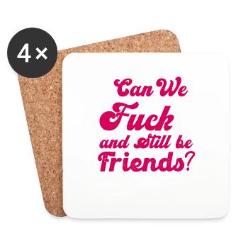 Können wir ficken und trotzdem Freunde sein - Untersetzer (4er-Set) - Weiß - Vorne