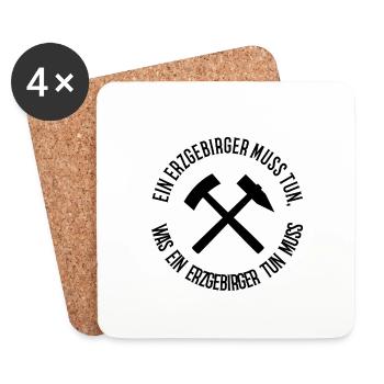 Ein Erzgebirger muss tun - Untersetzer (4er-Set) - Weiß - Vorne