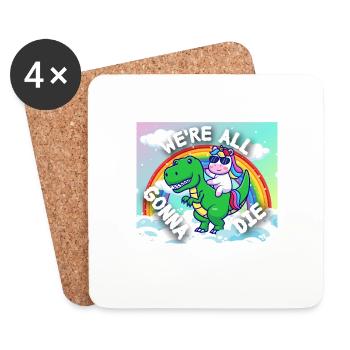 We re all gonne die Einhorn auf T-Rex Dino lustig - Untersetzer (4er-Set) - Weiß - Vorne