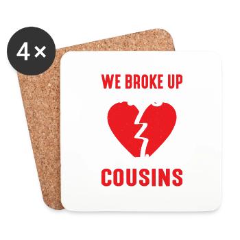We Broke Up He Said We Could Still Be Cousins 26 - Untersetzer (4er-Set) - Weiß - Vorne