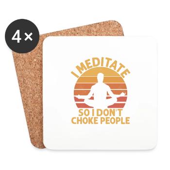 Je médite pour ne pas étouffer les gens Yoga Méditer - Dessous de verre (lot de 4) - blanc - Devant
