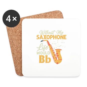 Without My Saxophone Life Would Bb Saxophonist Sax - Untersetzer (4er-Set) - Weiß - Vorne
