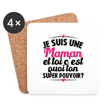 Je suis maman et toi c'est quoi ton super pouvoir? - Dessous de verre (lot de 4) - blanc - Devant