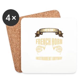 It's Ok If You Don't Like Playing The French Horn - Coasters (set of 4) - white - Front