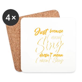 Ce n’est pas parce que je ne peux pas chanter que je ne chanterai pas3 - Dessous de verre (lot de 4) - blanc - Devant
