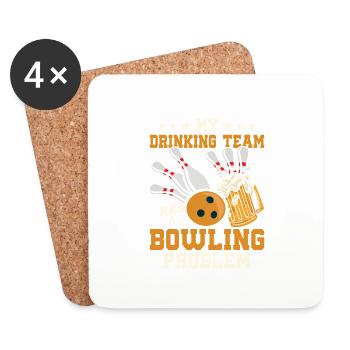 Mon équipe de buveurs a un joueur d’équipe qui a un problème de bowling - Dessous de verre (lot de 4) - blanc - Devant