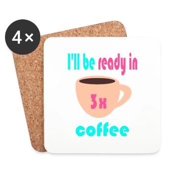 Ich werde in 3x Kaffee 2 fertig sein - Untersetzer (4er-Set) - Weiß - Vorne