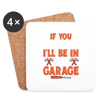 Si tu as besoin de moi, je serai dans le garage 5 - Dessous de verre (lot de 4) - blanc - Devant