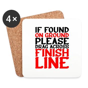 If Found On Ground Please Drag Across Finish Line2 - Untersetzer (4er-Set) - Weiß - Vorne