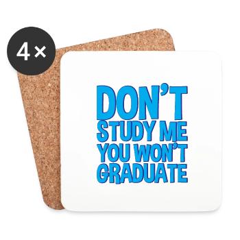 Ne m’étudiez pas, vous n’obtiendrez pas votre diplôme 2 - Dessous de verre (lot de 4) - blanc - Devant