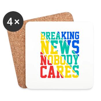 Breaking News, Nobody Cares 20 - Untersetzer (4er-Set) - Weiß - Vorne