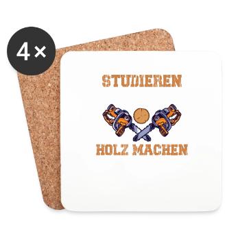 Studieren Kann Jeder Holz Machen Nur Die Besten - Untersetzer (4er-Set) - Weiß - Vorne