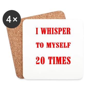 I Whisper WTF To Myself At Least 20 Times A Day - Coasters (set of 4) - white - Front