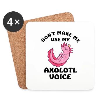 Dont Make Me Use My Axolotl Voice - Untersetzer (4er-Set) - Weiß - Vorne