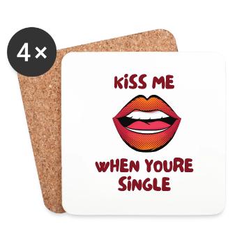 Kiss me when youre single Clothing - Untersetzer (4er-Set) - Weiß - Vorne