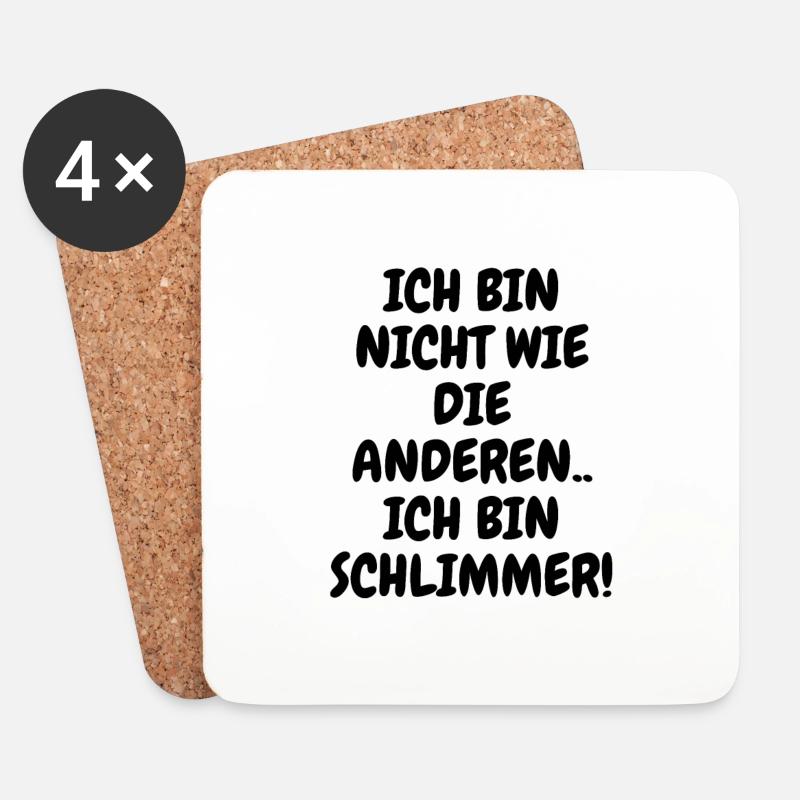 Ich bin nicht wie die anderen Ich bin schlimmer! - Untersetzer (4er-Set) - Weiß