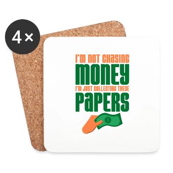 I'm Not Chasing Money Just Collecting Papers 4 - Coasters (set of 4) - white - Front