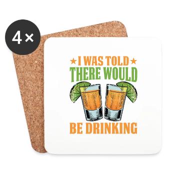 I Was Told There Would Be Drinking 32 - Untersetzer (4er-Set) - Weiß - Vorne