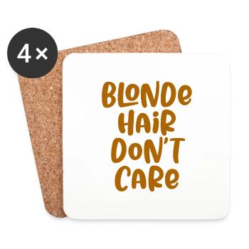 Blonde Hair Don't Care - Coasters (set of 4) - white - Front