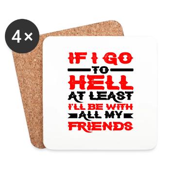 At Least I'll Be With All My Friends - Coasters (set of 4) - white - Front