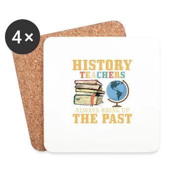 HIstory Teachers Always Bring Up The Past Professo - Untersetzer (4er-Set) - Weiß - Vorne