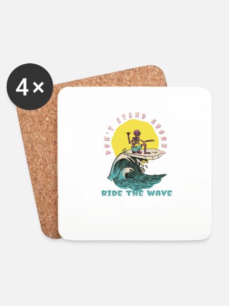 Don't Stand Around Ride The Wave Funny Surfer - Untersetzer (4er-Set) - Weiß