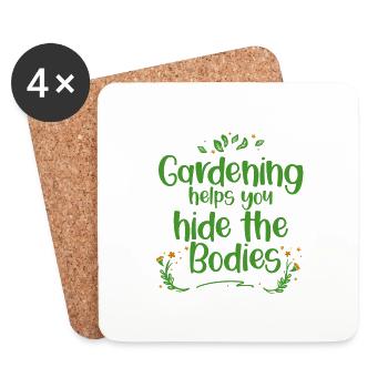 Gardening Helps You Hide The Bodies 4 - Coasters (set of 4) - white - Front