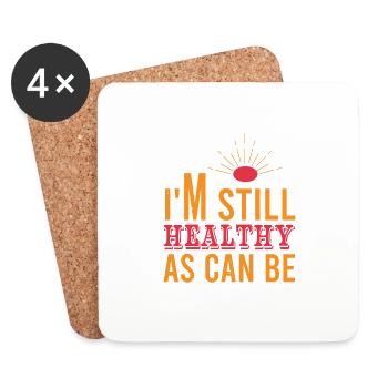 I AM STILL HEALTHY AS CAN BE - Coasters (set of 4) - white - Front
