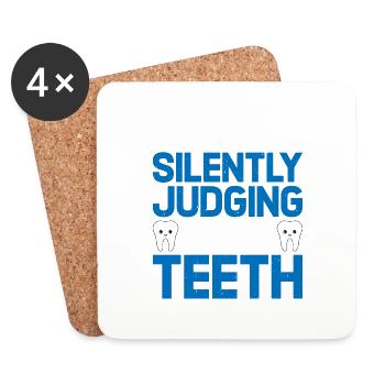 I'm Silently Judging Your Teeth 11 - Untersetzer (4er-Set) - Weiß - Vorne