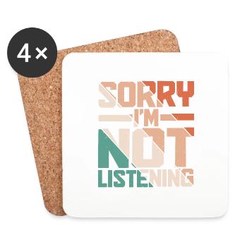 Sorry I'm Not Listening 19 - Coasters (set of 4) - white - Front