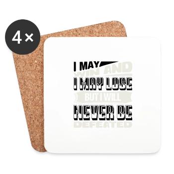 I MAY WIN AND I MAY LOSE BUT I WILL NEVER BE - Coasters (set of 4) - white - Front