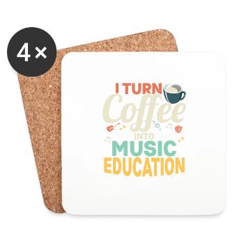 I Turn Coffee Into Music Education School Music Te - Coasters (set of 4) - white - Front