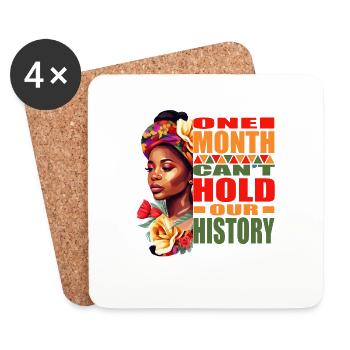 Black History - Juneteenth One Month Can't Hold Ou - Coasters (set of 4) - white - Front