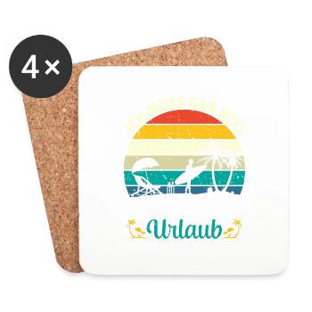Ich Muss Gar Nix Ich Bin Im Urlaub - Untersetzer (4er-Set) - Weiß - Vorne