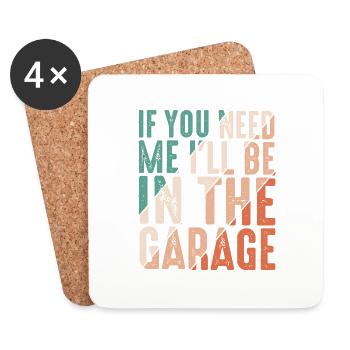 Si tu as besoin de moi, je serai dans le garage 10 - Dessous de verre (lot de 4) - blanc - Devant