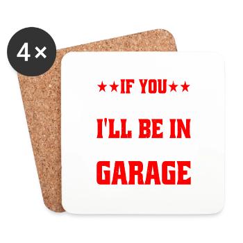 Si tu as besoin de moi, je serai dans le garage 9 - Dessous de verre (lot de 4) - blanc - Devant