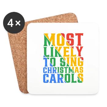 Most Likely To Sing Christmas Carols 10 - Coasters (set of 4) - white - Front