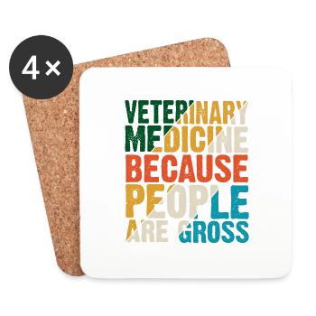 Veterinary Medicine Because People Are Gross 10 - Untersetzer (4er-Set) - Weiß - Vorne