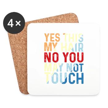 Oui c’est mes cheveux, non tu ne peux pas toucher 5 - Dessous de verre (lot de 4) - blanc - Devant