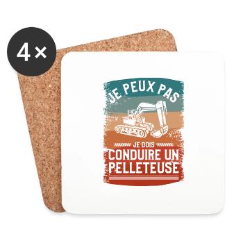 Je Peux Pas Je Dois Conduire Un Pelleteuse - Dessous de verre (lot de 4) - blanc - Devant