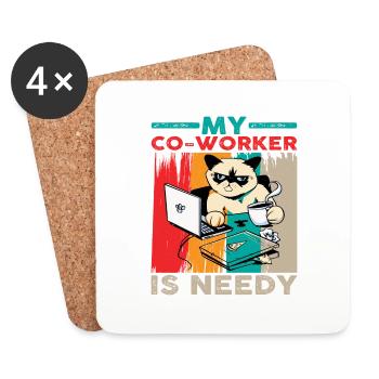 My Co-worker Is Needy 6 - Coasters (set of 4) - white - Front