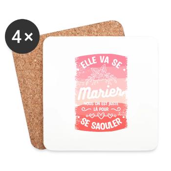 Elle Va Se Marier Nous On Est Juste La Pour Se - Dessous de verre (lot de 4) - blanc - Devant