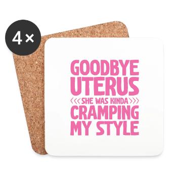 Goodbye Uterus, She Was Kinda Cramping My Style - Untersetzer (4er-Set) - Weiß - Vorne